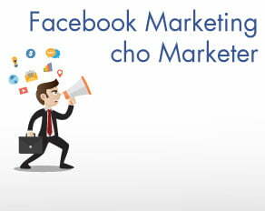 Khóa học Facebook Marketing dành cho Marketer