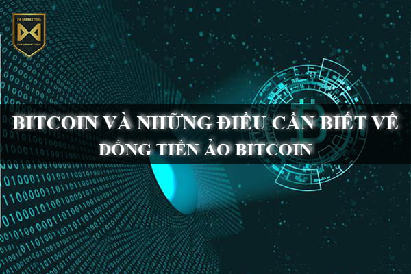 bitcoin-va-nhung-dieu-co-ban-nhat-ve-dong-tien-ao-bitcoin