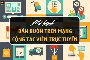 mo-hinh-ban-buon-tren-mang-va-cong-tac-vien-truc-tuyen