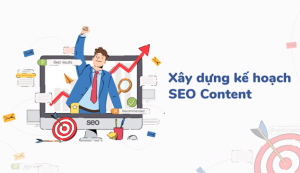 xây dựng content chuẩn SEO