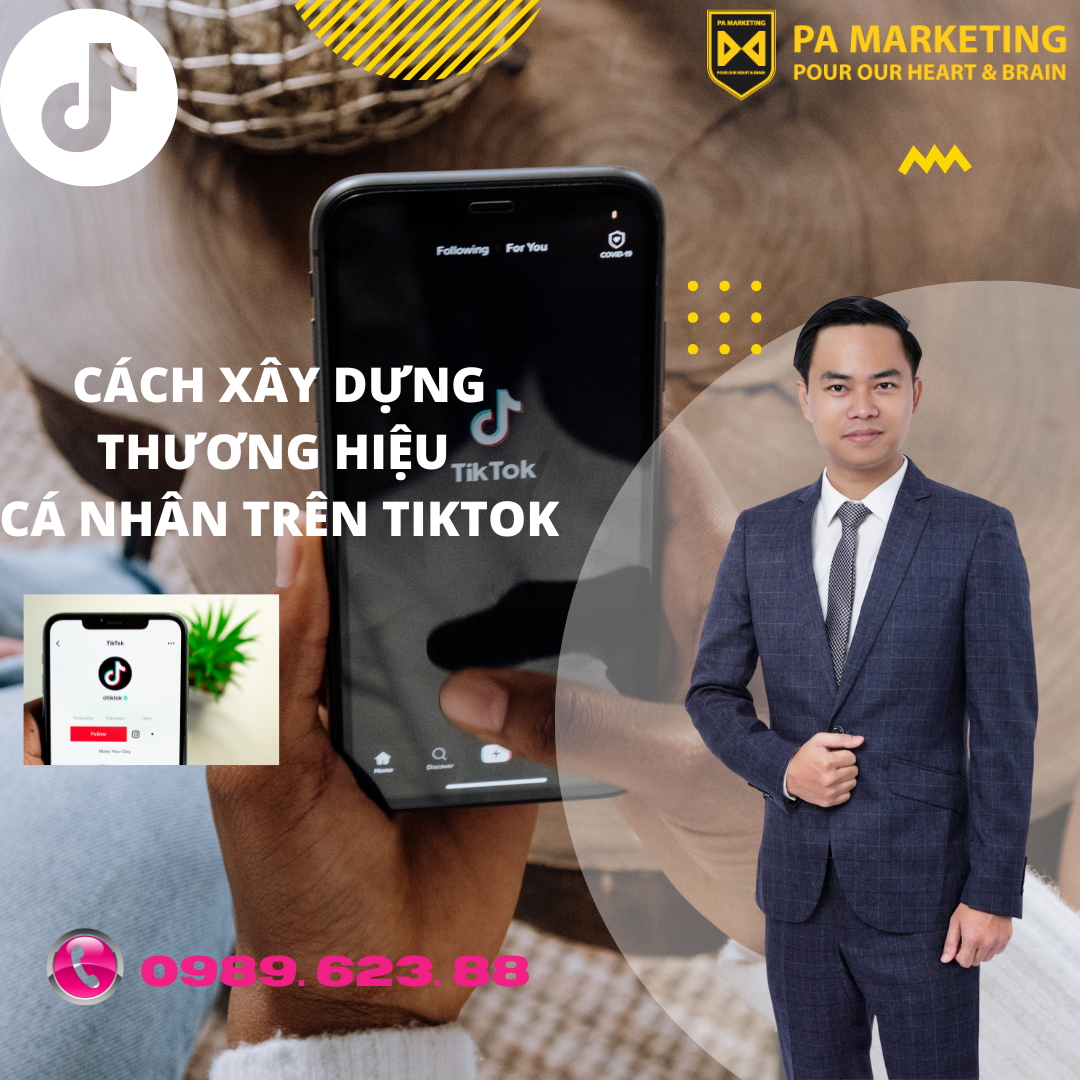 CÁch XÂy DỰng ThƯƠng HiỆu CÁ NhÂn TrÊn Tiktok Pa Marketing 2849